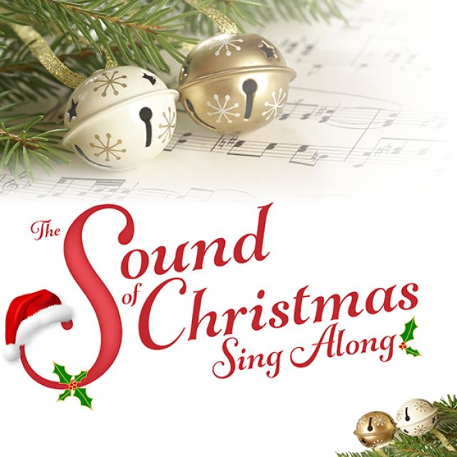 The Sound of Christmas Singalong San Diego Theatres